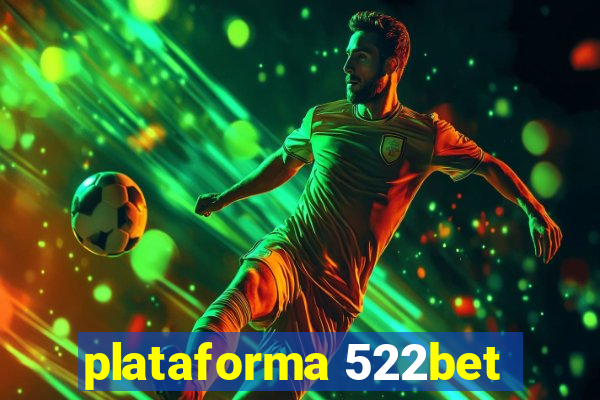 plataforma 522bet